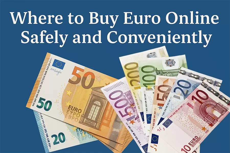 Where to Buy Euro Online Safely and Conveniently